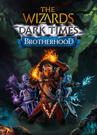 The Wizards - Dark Times : Brotherhood